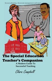 The Special Education Teacher's Companion: A Modern Guide To Successful Teaching