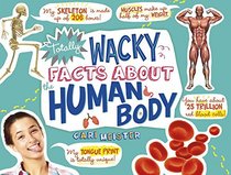 Totally Wacky Facts About the Human Body (Mind Benders)