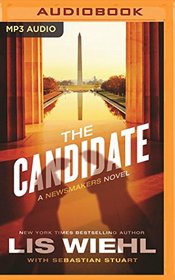 The Candidate (A Newsmakers Novel)