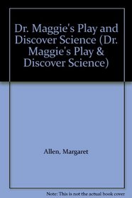 Dr. Maggie's Play and Discover Science (Dr. Maggie's Play & Discover Science)