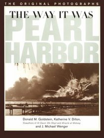 The Way It Was: Pearl Harbor, the Original Photographs (America at War (Brassey's))