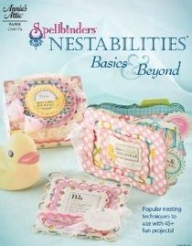 Spellbinders Nestabilities: Basics & Beyond