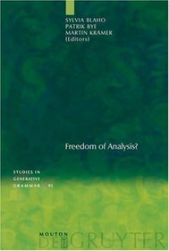 Freedom of Analysis? (Studies in Generative Grammar)