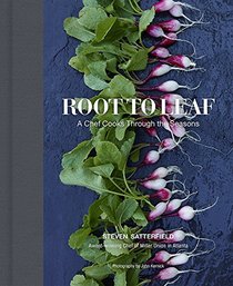 Root to Leaf: A Chef Cooks Through the Seasons