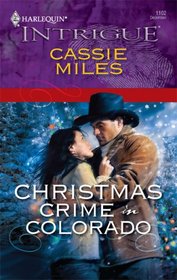 Christmas Crime in Colorado (Harlequin Intrigue, No 1102)