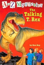 The Talking T. Rex (A to Z Mysteries, Bk 20)