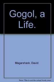 Gogol, a Life.
