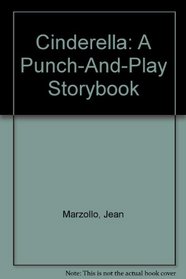 Cinderella: A Punch-And-Play Storybook