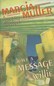 Leave a Message for Willie (Sharon McCone, Bk 5)