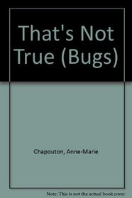 That's Not True (Bugs)