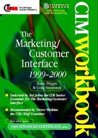 The Marketing/Customer Interface 1999-2000 (Cim Workbook Series)