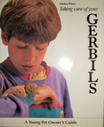 Taking Care of Your Gerbils (A Young Pet Owner's Guide)