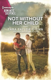 Not Without Her Child (Sierra's Web, Bk 9) (Harlequin Romantic Suspense, No 2242)