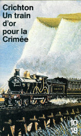 Un Train d'or Pour la Crimee (The Great Train Robbery) (French Edition)