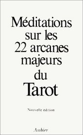 Mditations sur les 22 arcanes majeurs du Tarot