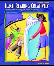 Teach Reading Creatively : Reading and Writing as Communication (7th Edition)