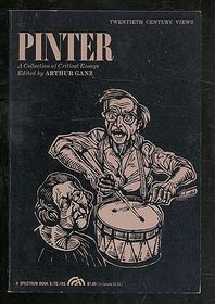 Pinter,: A collection of critical essays, (A Spectrum book: Twentieth century views, S-TC-103)