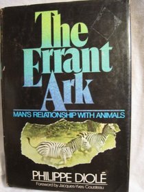 The errant ark: Man's relationship with animals