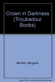 Crown in Darkness (Troubadour Books)