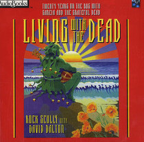 Living With the Dead: Twenty Years on the Bus with Garcia and the Grateful Dead (Audio CD) (Abridged)