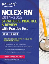 NCLEX-RN 2014-2015 Strategies, Practice, and Review with Practice Test (Kaplan Nclex-Rn Exam)