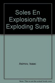 Soles En Explosion/the Exploding Suns