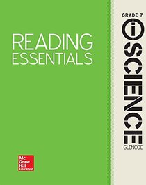 Glencoe iScience, Integrated Course 2, Grade 7, Reading Essentials, Student Edition (INTEGRATED SCIENCE)