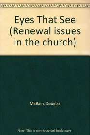 Eyes That See (Renewal issues in the church)