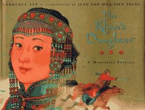 The Khan's Daughter: A Mongolian Folktale