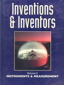 Instruments & Measurement (Inventions & Inventors: Volume 5)