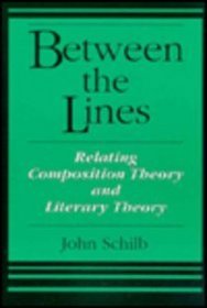 Between the Lines: Relating Composition Theory and Literary Theory