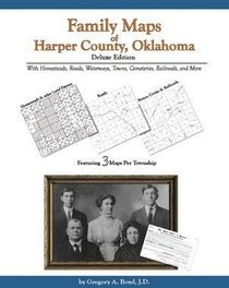 Family Maps of Harper County, Oklahoma, Deluxe Edition