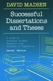 Successful Dissertations and Theses : A Guide to Graduate Student Research from Proposal to Completion (Jossey Bass Higher and Adult Education Series)