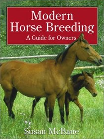 Modern Horse Breeding: A Guide for Owners