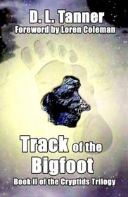 Track of the Bigfoot (Cryptids Trilogy, Book 2)