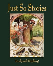 Just So Stories - For Little Children