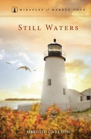 Still Waters (Miracles of Marble Cove, Bk 6)