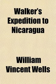 Walker's Expedition to Nicaragua