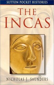 The Incas (Sutton Pocket Histories)