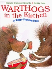 Warthogs in the Kitchen : A Sloppy Counting Book