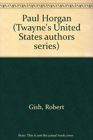 Paul Horgan (Twayne's United States authors series)