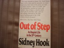 Out of Step: An Unquiet Life in the 20th Century