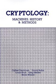 Cryptology: Machines, History, & Methods (Artech House Cryptology Series)