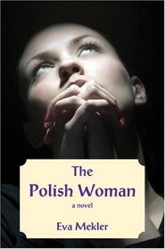 The Polish Woman: A Novel