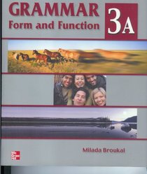 Grammar Form and Function - High Intermediate: Student Book Bk. 3A
