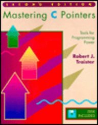 Mastering C Pointers: Tools for Programming Power/Book With Disk