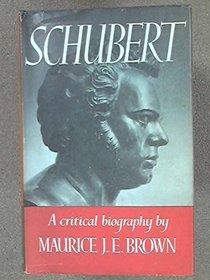 Schubert: A Critical Biography (Da Capo Press Music Reprint Series)