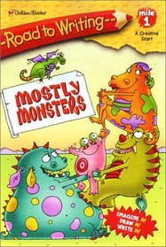 Mostly Monsters (Road to Writing)
