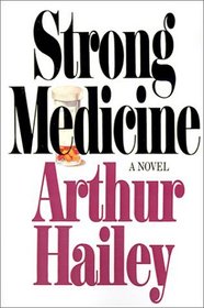 Strong Medicine : A Novel