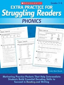 Extra Practice for Struggling Readers: Phonics: Motivating Practice Packets That Help Intermediate Students Build Essential Decoding Skills to Succeed in Reading and Writing
